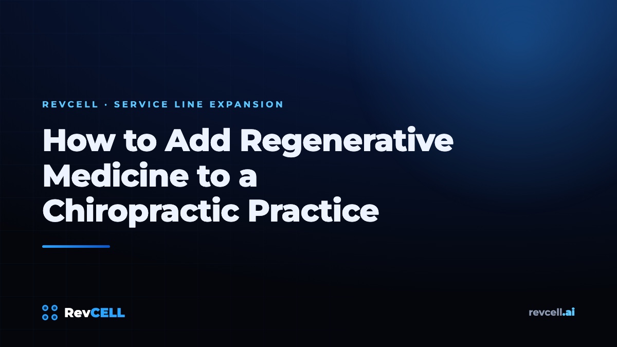 How to Add Regenerative Medicine to a Chiropractic Practice