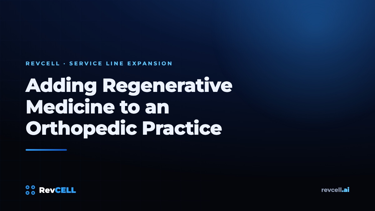 Adding Regenerative Medicine to an Orthopedic Practice