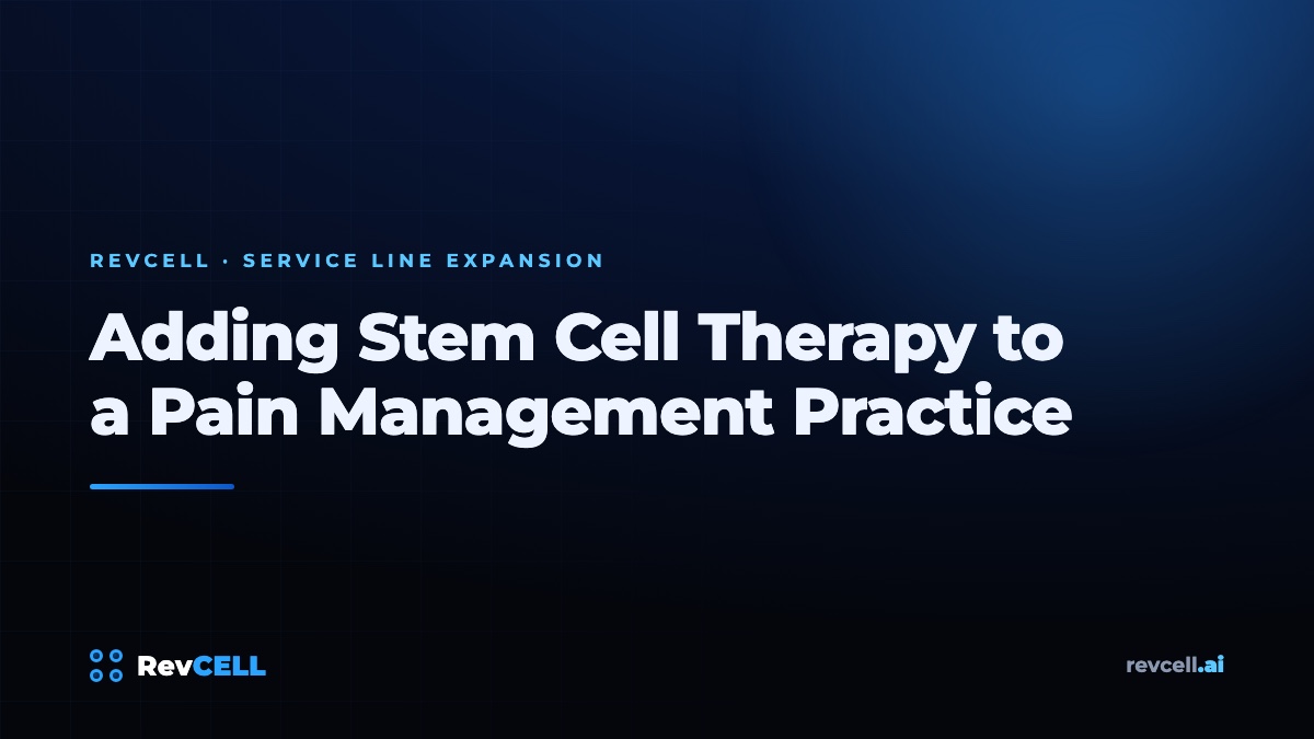 Adding Stem Cell Therapy to a Pain Management Practice