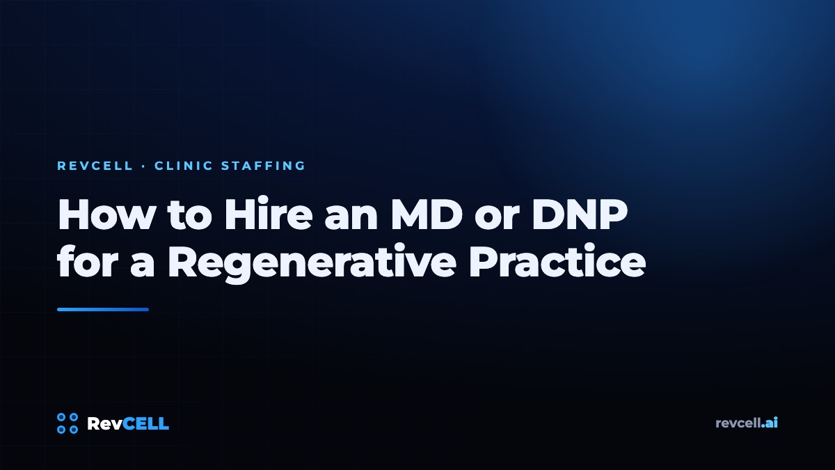 How to Hire an MD or DNP for a Regenerative Practice