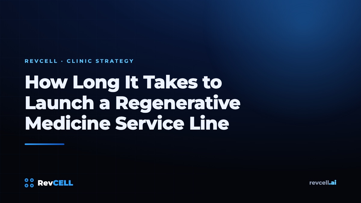 How Long It Takes to Launch a Regenerative Medicine Service Line