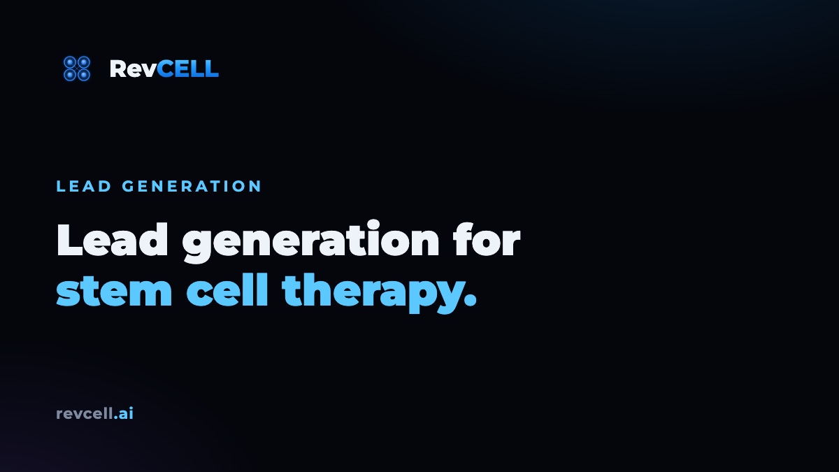 Lead Generation for Stem Cell Therapy: The Complete System