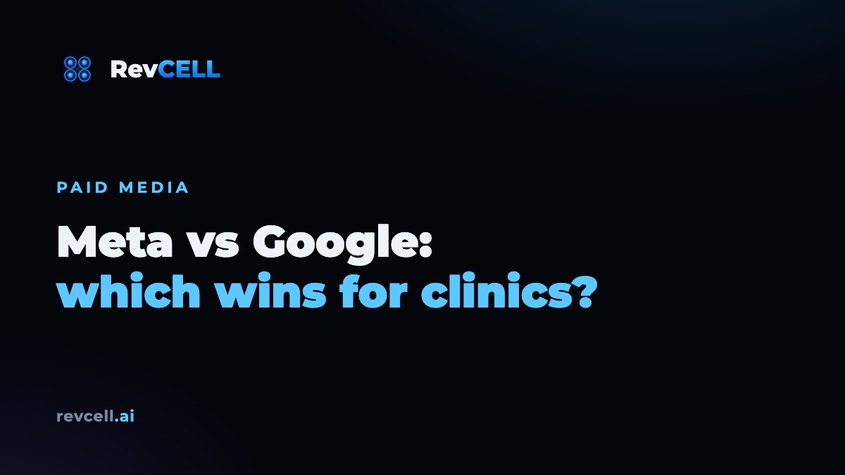 Meta Ads vs Google Ads for Clinics: Which Wins for Patient Acquisition?