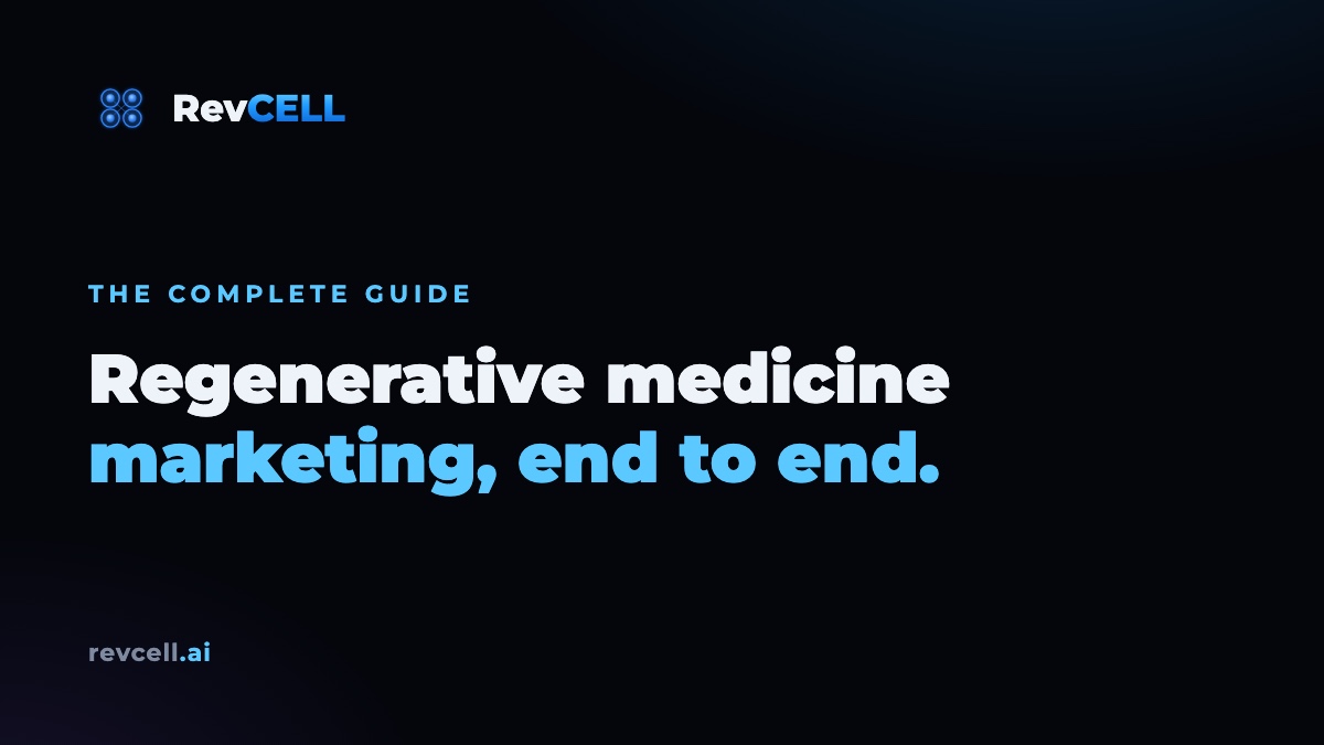 The Complete Regenerative Medicine Marketing Guide