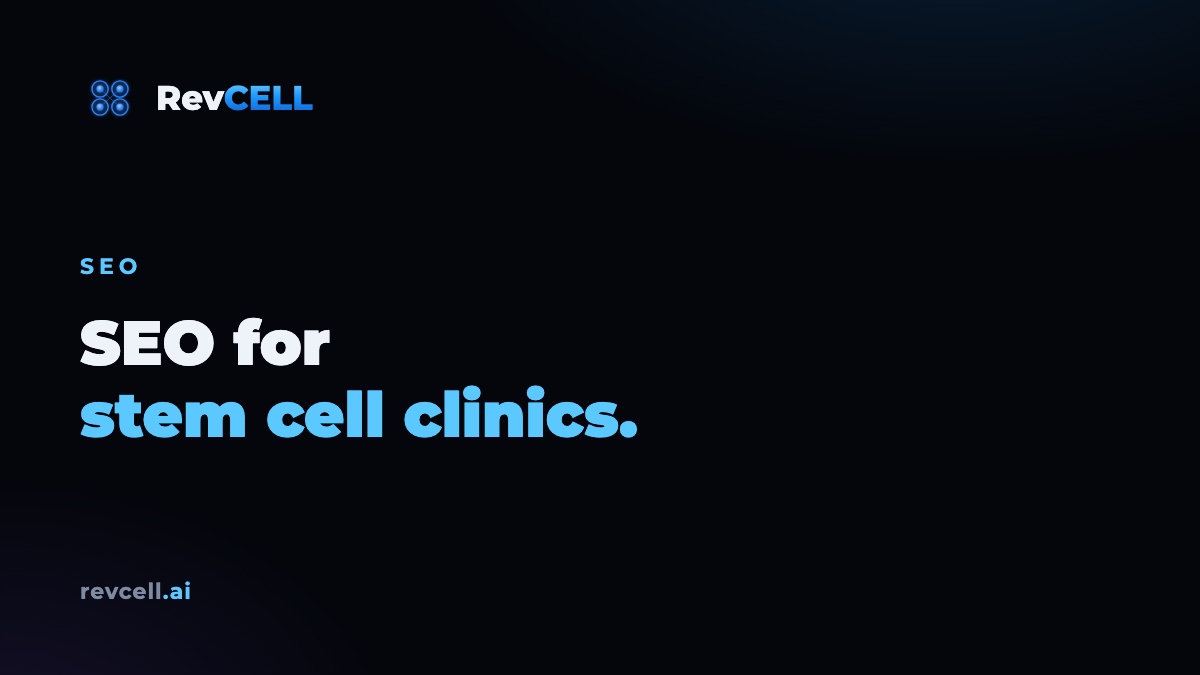 SEO for Stem Cell Clinics: The Complete Guide