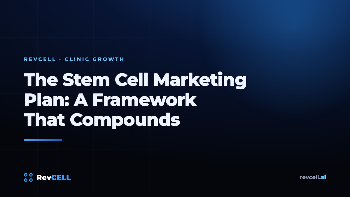 The Stem Cell Marketing Plan: A Framework That Compounds